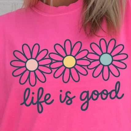 Life is good