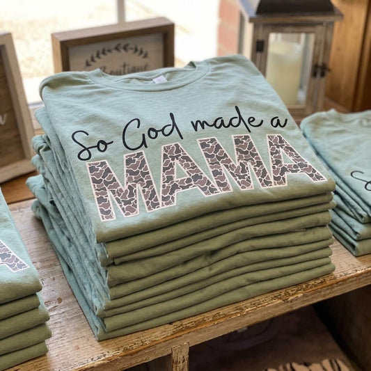 So God Made A MAMA